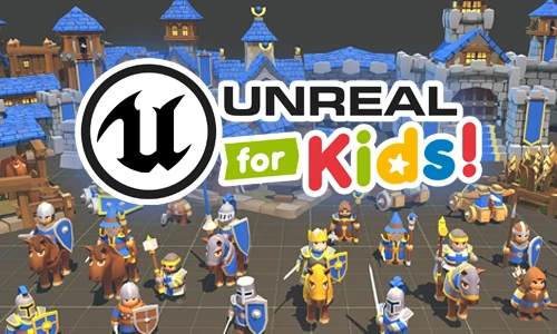 Curso Infantil Unreal4Kids — creación de videojuegos con Unreal Engine 4